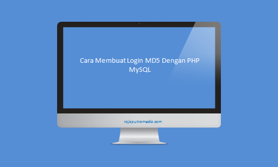 cara membuat login md5 dengan php mysql