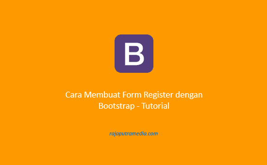 membuat form register dengan bootstrap