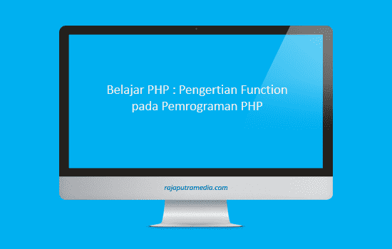 pengertian function pada pemrograman php
