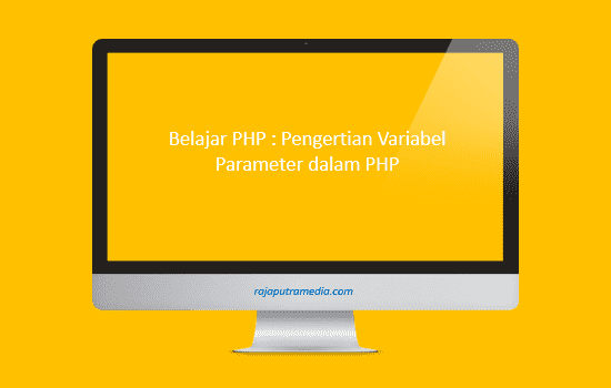 pengertian variabel parameter dalam php