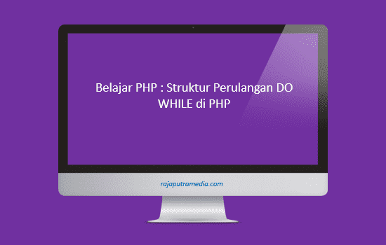 struktur perulangan do while di php